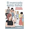 El mercado esta fatal
