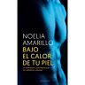 Bajo el calor de tu piel